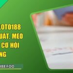 Bài Tấn Loto188 - Hiểu Rõ Luật, Mẹo Để Tăng Cơ Hội Thắng